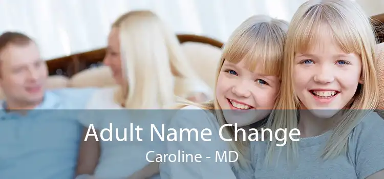 Adult Name Change Caroline - MD