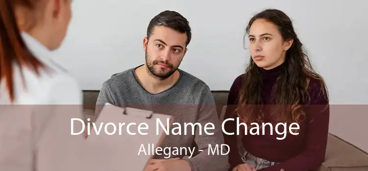 Divorce Name Change Allegany - MD