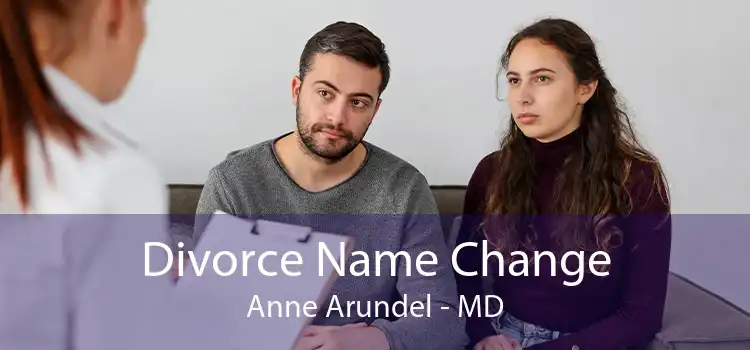 Divorce Name Change Anne Arundel - MD