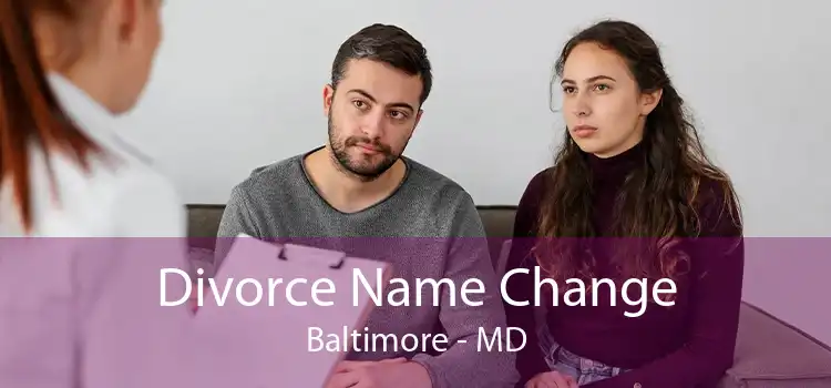 Divorce Name Change Baltimore - MD