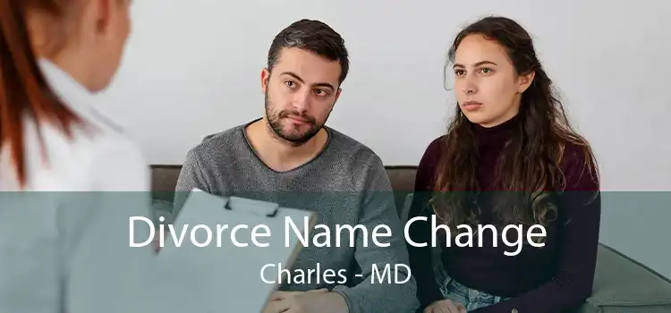 Divorce Name Change Charles - MD