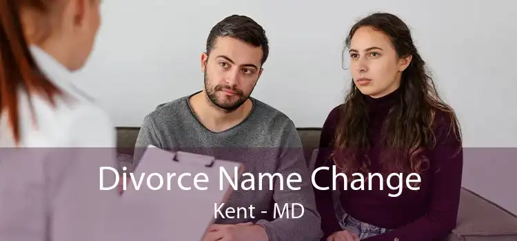 Divorce Name Change Kent - MD