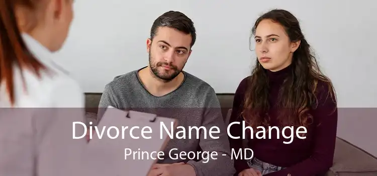 Divorce Name Change Prince George - MD