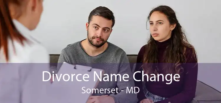 Divorce Name Change Somerset - MD