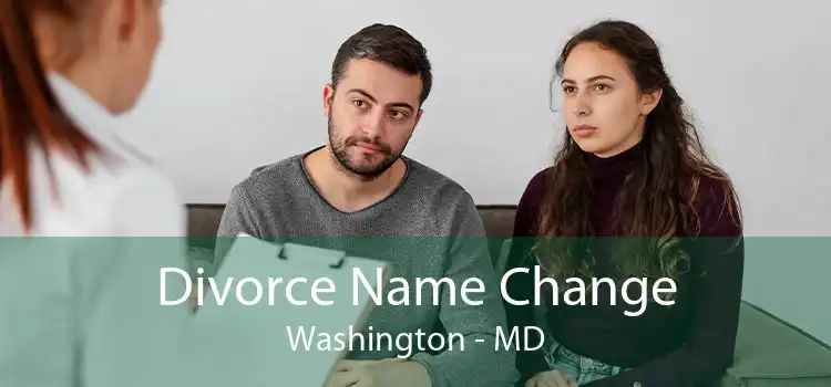 Divorce Name Change Washington - MD