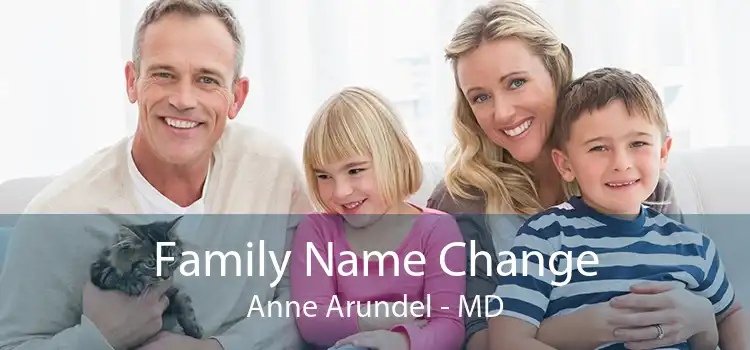 Family Name Change Anne Arundel - MD