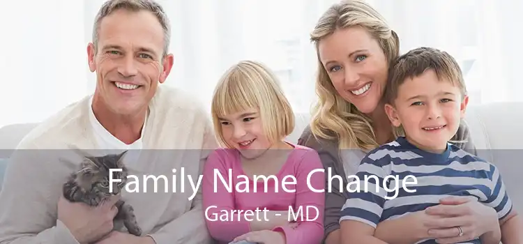 Family Name Change Garrett - MD