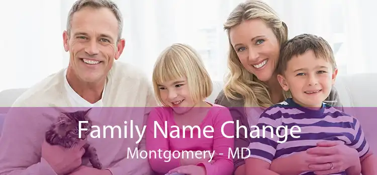 Family Name Change Montgomery - MD