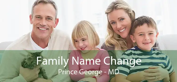 Family Name Change Prince George - MD