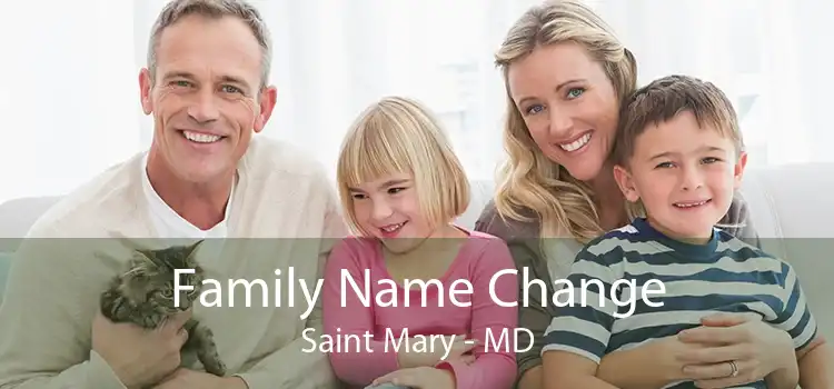 Family Name Change Saint Mary - MD