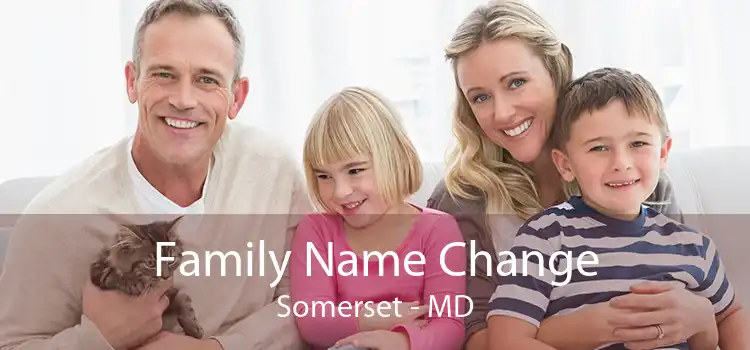 Family Name Change Somerset - MD