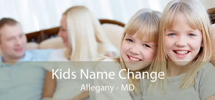 Kids Name Change Allegany - MD