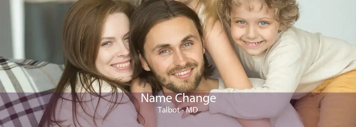 Name Change Talbot - MD